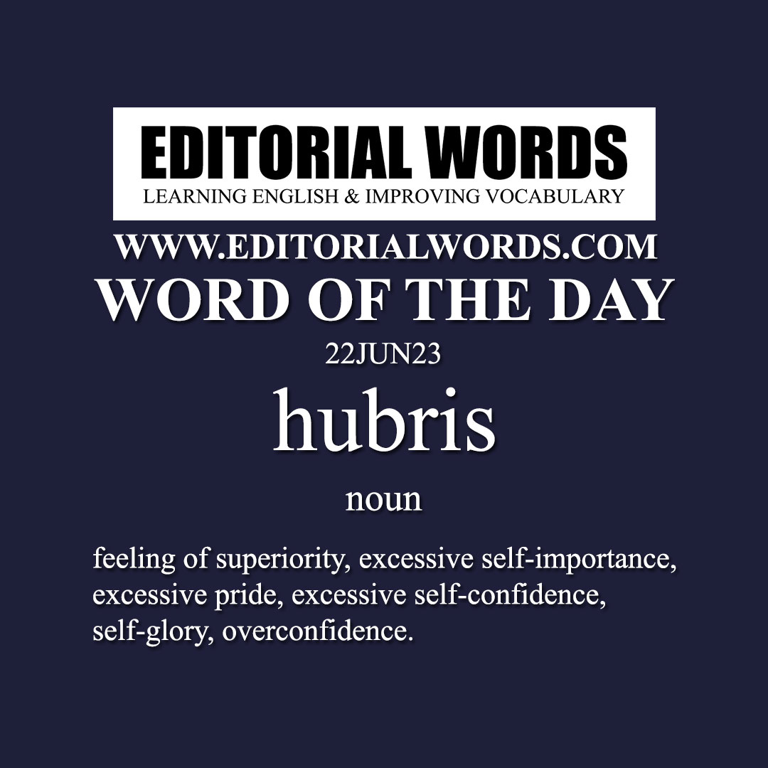 Word of the Day (hubris)-22JUN23