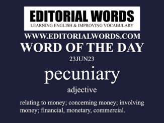 Word of the Day (pecuniary)-23JUN23