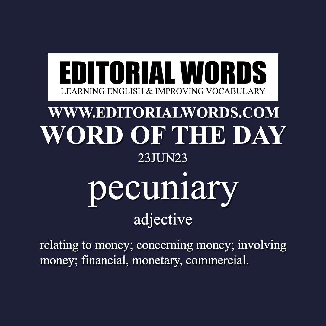 Word of the Day (pecuniary)-23JUN23