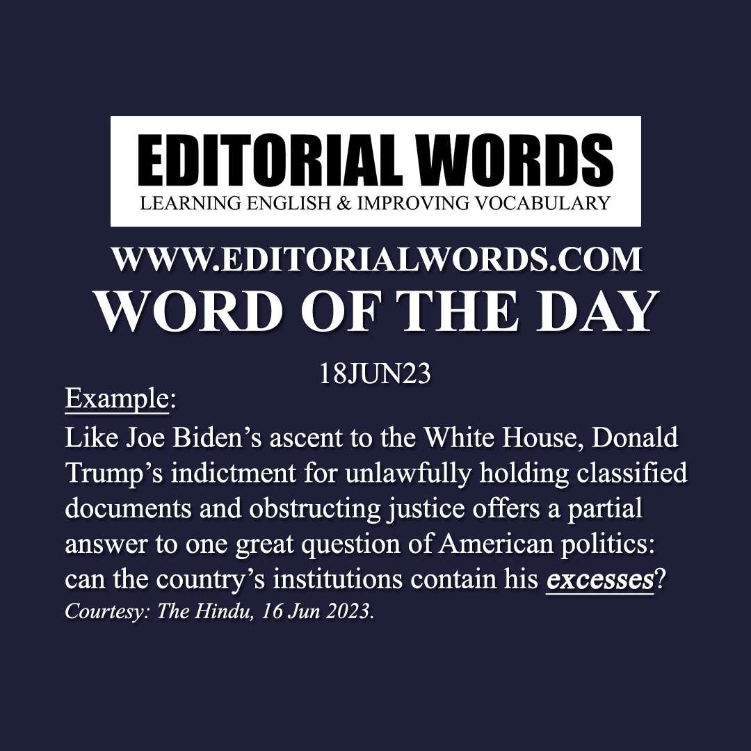 Word of the Day (excesses)-18JUN23