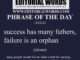 Phrase of the Day (success has many fathers, failure is an orphan)-11JUL23