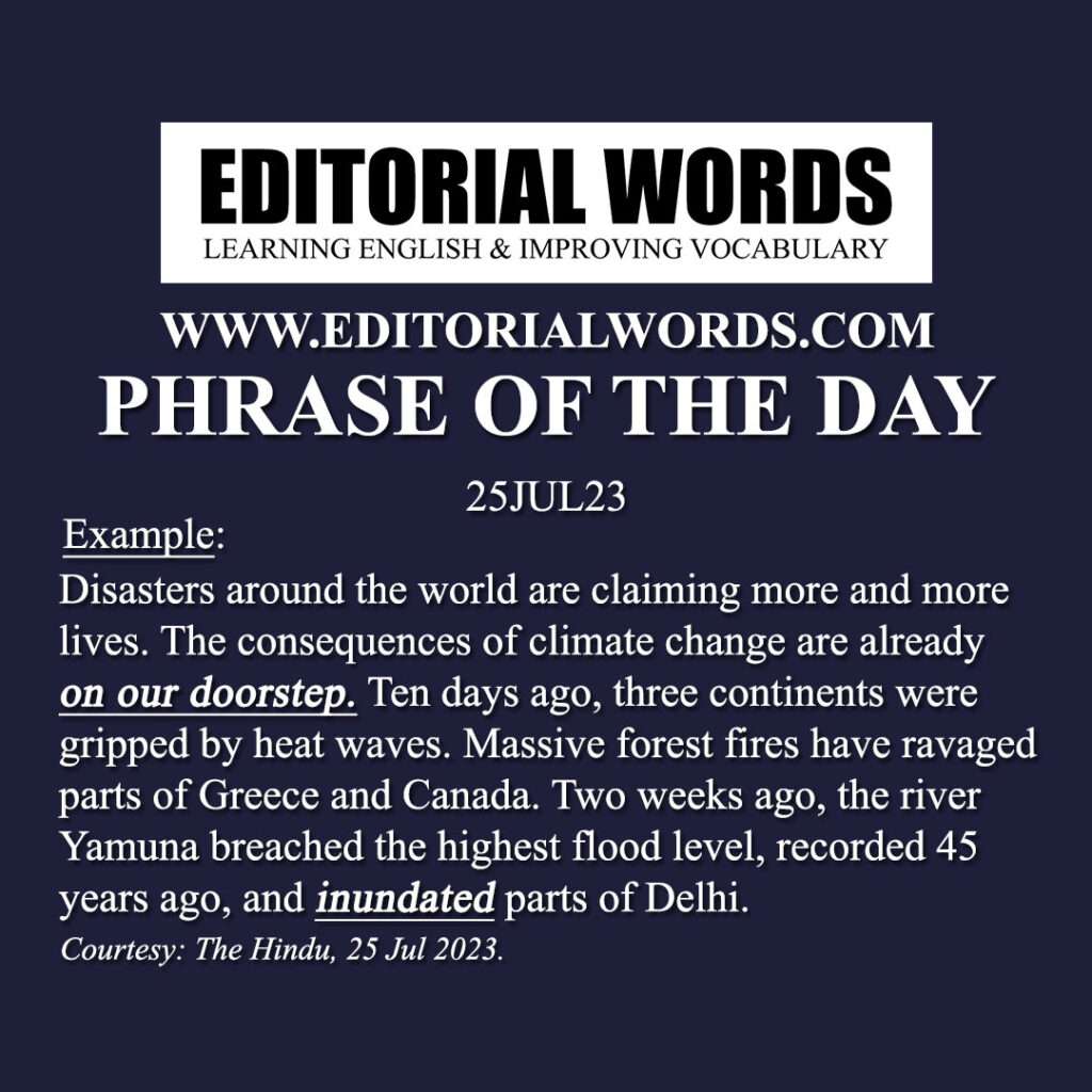 phrase-of-the-day-on-one-s-doorstep-25jul23-editorial-words