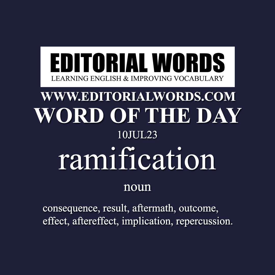 Word of the Day (ramification)-10JUL23