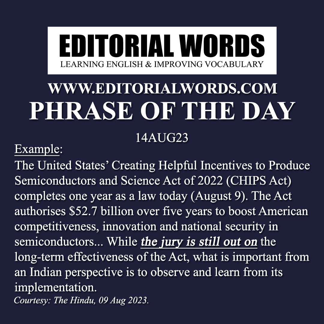 Phrase of the Day (the jury is still out on)-14AUG23