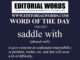 Word of the Day (saddle with)-19AUG23