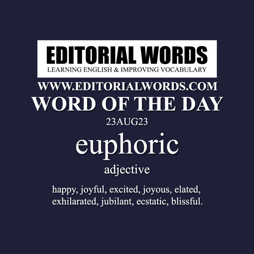 Word of the Day (euphoric)-23AUG23