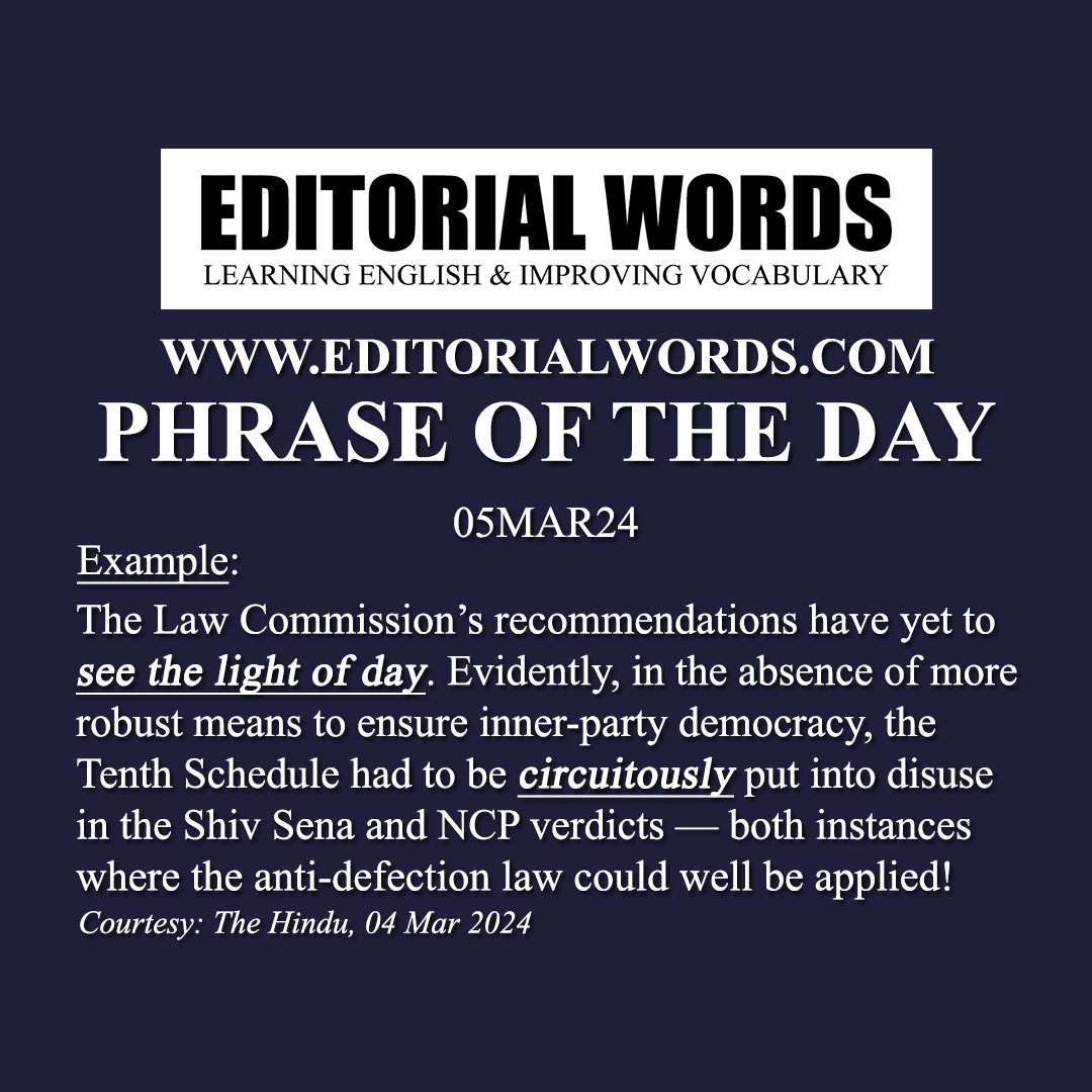 Phrase of the Day (see the light of day)-05MAR24