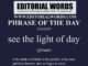 Phrase of the Day (see the light of day)-23AUG24