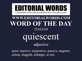 Word of the Day (quiescent)-22AUG24