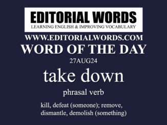 Word of the Day (take down)-27AUG24