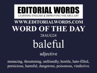 Word of the Day (baleful)-28AUG24