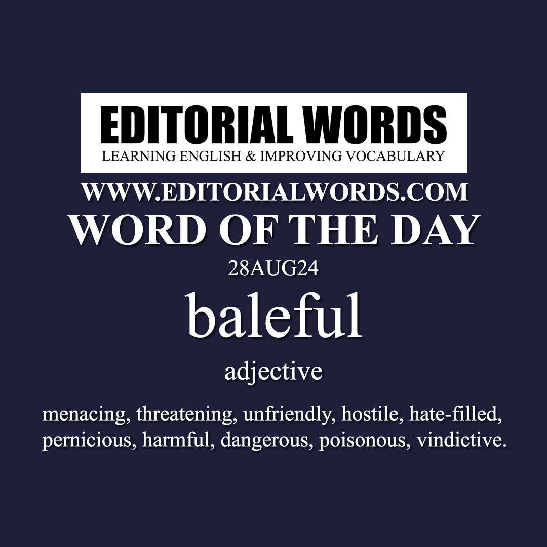 Word of the Day (baleful)-28AUG24