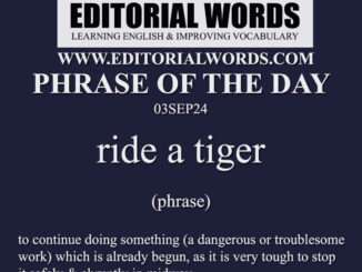 Phrase of the Day (ride a tiger)-03SEP24