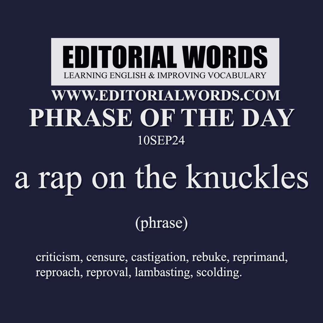 Phrase of the Day (a rap on the knuckles)-10SEP24