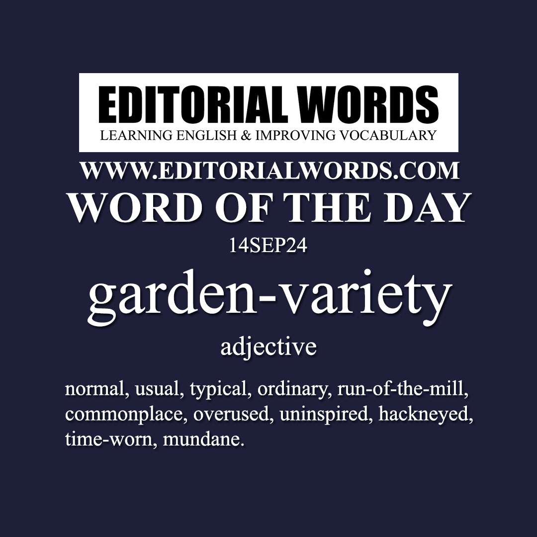 Word of the Day (garden-variety)-14SEP24