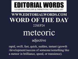 Word of the Day (meteoric)-22SEP24