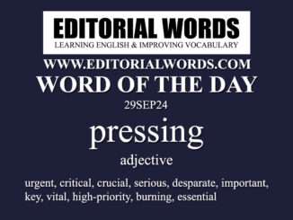 Word of the Day (pressing)-29SEP24