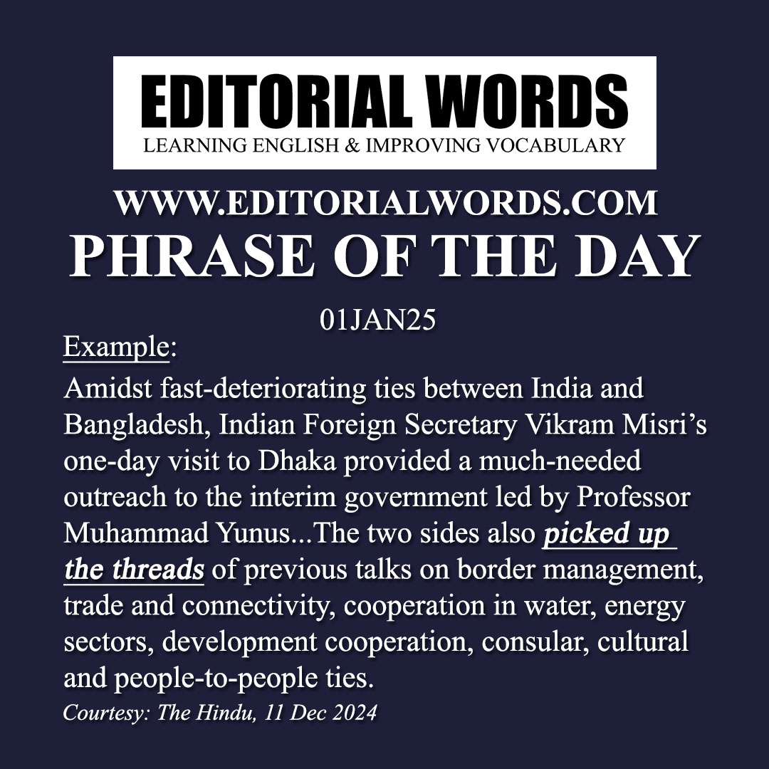 Phrase of the Day (pick up the threads)-01JAN25