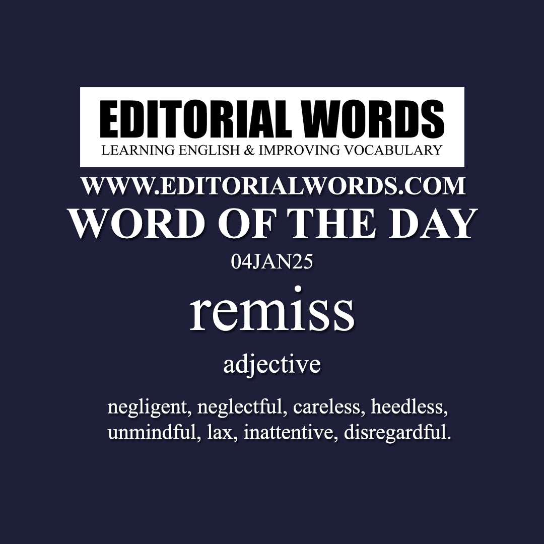 Word of the Day (remiss)-04JAN25