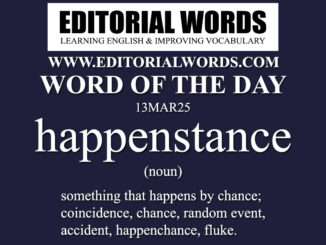 Word of the Day (happenstance)-13MAR25